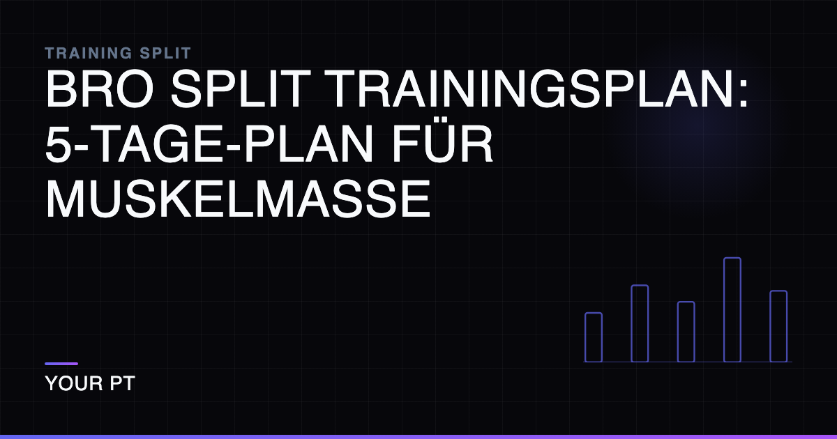Bro Split Trainingsplan: 5-Tage-Plan für Muskelmasse