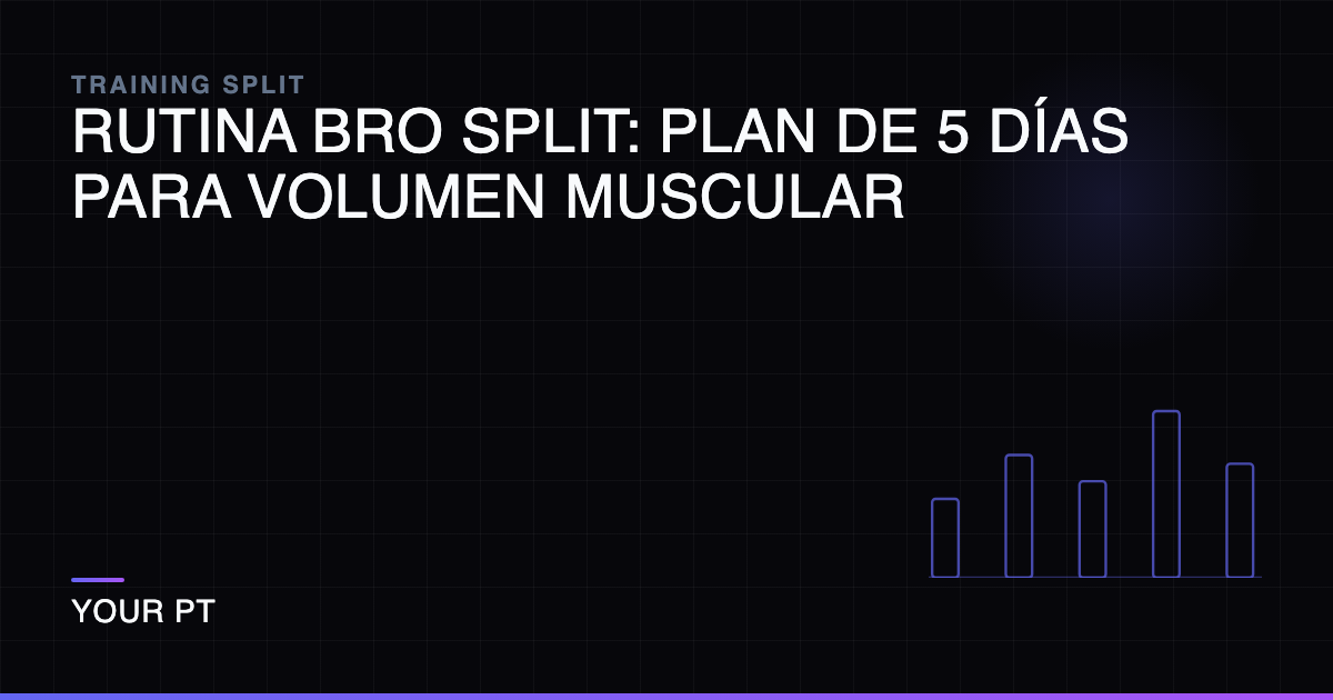 Rutina Bro Split: Plan de 5 Días para Volumen Muscular
