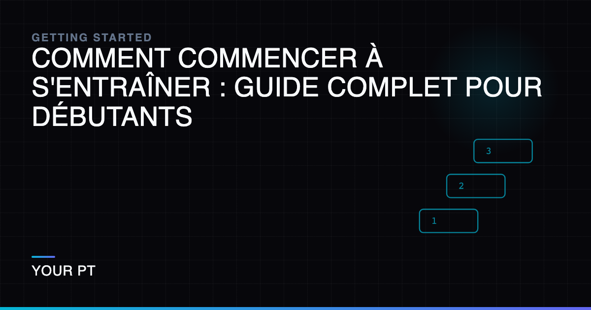 Comment Commencer à S'entraîner : Guide Complet pour Débutants