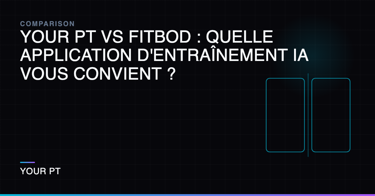 Your PT vs Fitbod : Quelle Application d'Entraînement IA Vous Convient ?