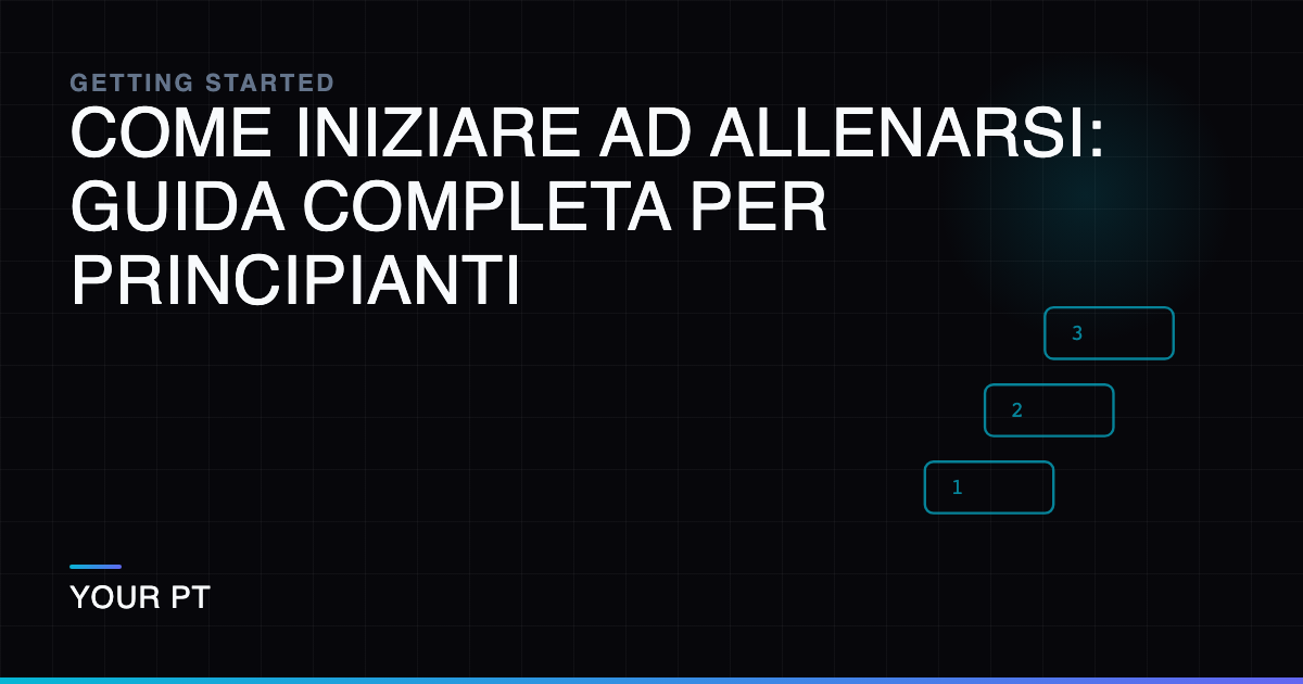 Come Iniziare ad Allenarsi: Guida Completa per Principianti