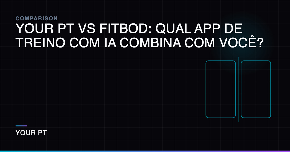 Your PT vs Fitbod: Qual App de Treino com IA Combina com Você?